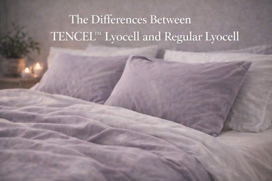 The Differences Between TENCEL™ Lyocell and Regular Lyocell