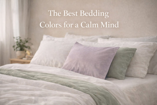 The Best Bedding Colors for a Calm Mind