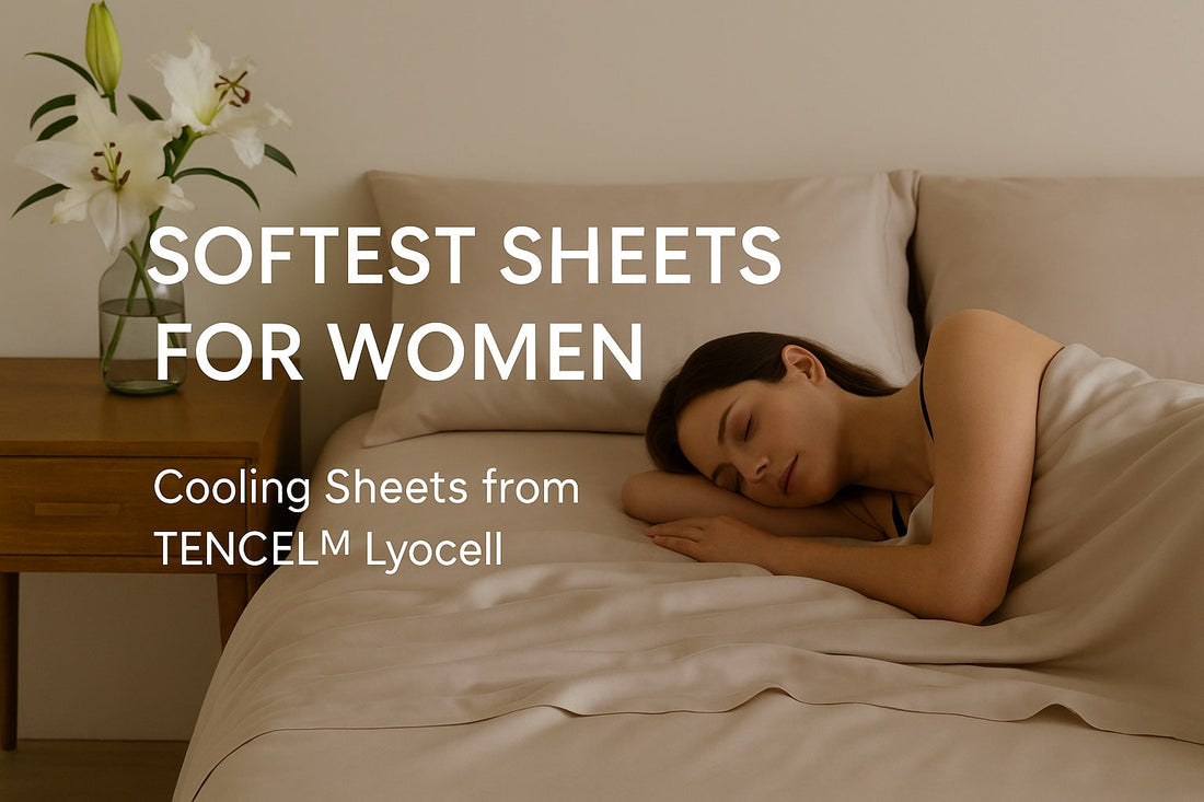 Softest Sheets for Women: Comfort Meets Elegance